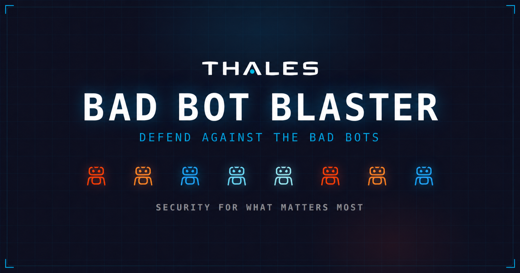 BAD BOT BLASTER — Thales